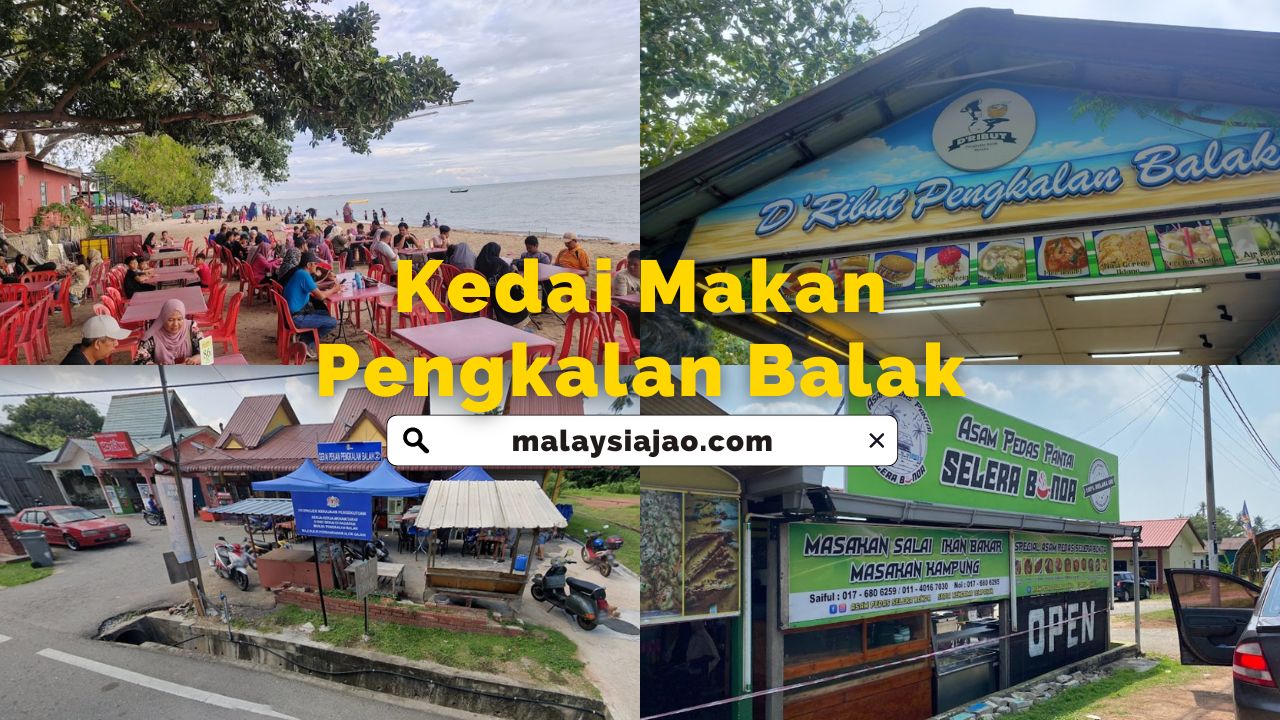 Cadangan Tempat Makan Best di Melaka (Update 2023) Kedai Makan Pengkalan Balak