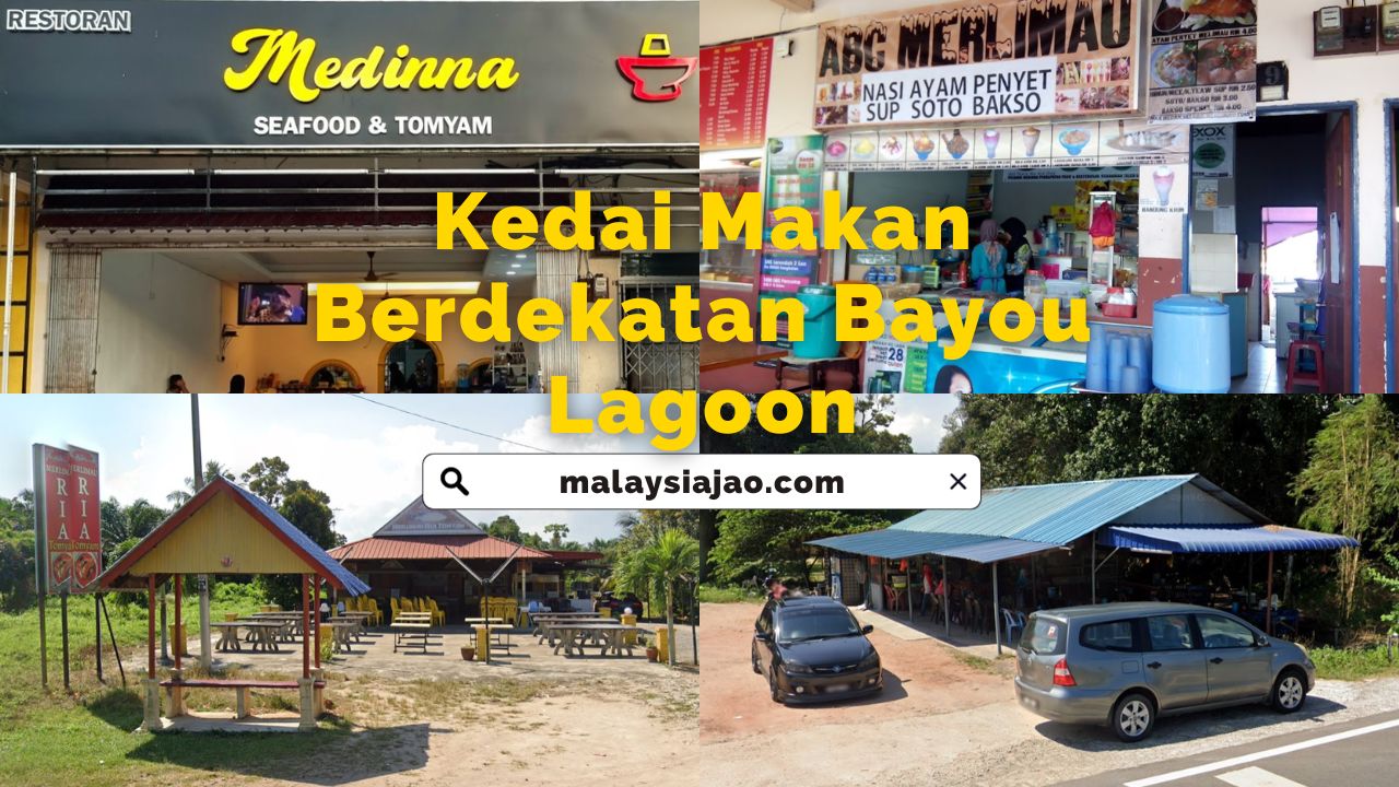 Cadangan Tempat Makan Best di Melaka (Update 2023) Kedai Makan Berdekatan Bayou Lagoon